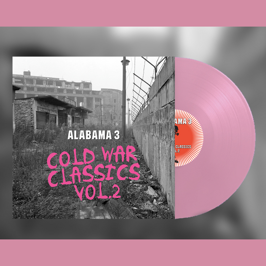 Alabama 3 - Cold War Classics Vol.2 Exclusive Limited Edition Pink Vinyl (OUT NOW)